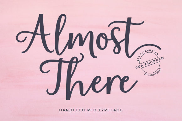 Almost There: A Handwritten Font That Brings Personality to Every Project